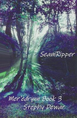 SeamRipper Stephy Dewar 9781393576587
