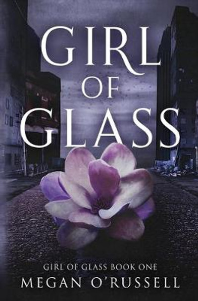 Girl of Glass Megan O'Russell 9781733649407