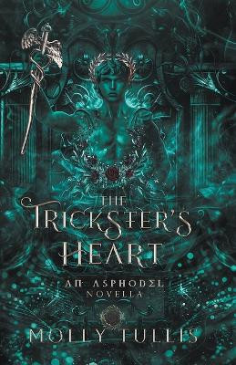 The Trickster's Heart by Molly Tullis