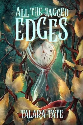 All the Jagged Edges by Talara Tate