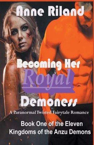 Becoming Her Royal Demoness Anne Riland 9798223861560