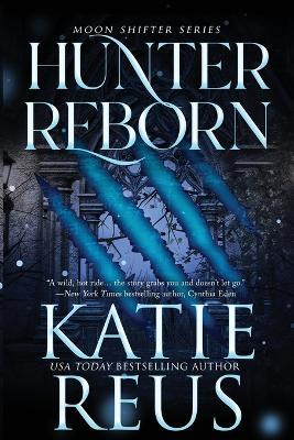 Hunter Reborn by Katie Reus