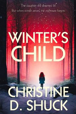 Winter's Child Christine D Shuck 9781955150361