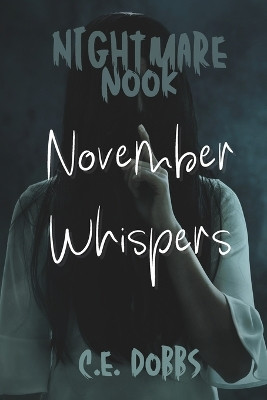 Nightmare Nook: November Whispers Dobbs Media 9798866201051