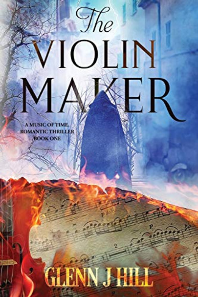 The Violin Maker by Glenn J Hill