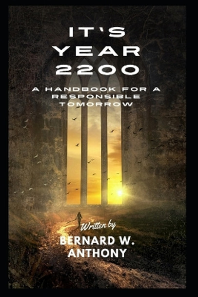 It's Year 2200 by Bernard Anthony