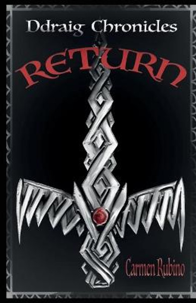Ddraig Chronicles: Return Carmen Rubino 9781733899444