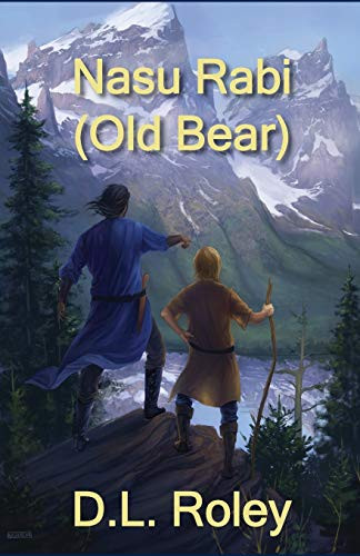 Nasu Rabi: Old Bear D L Roley 9781733952507