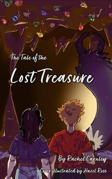 Tale Of The Lost Treasure by Rachel King Tale Of The Lost Treasure by Rachel King