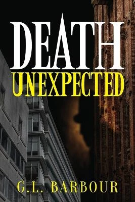 Death Unexpected G L Barbour 9798893565126