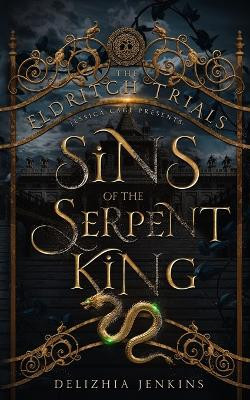 Sins of the Serpent King by Eldritch Trials
