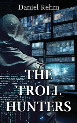 The Troll Hunters Daniel Rehm 9781737515487