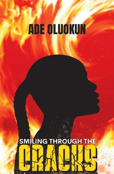 Smiling Through The Cracks by Ade Oluokun