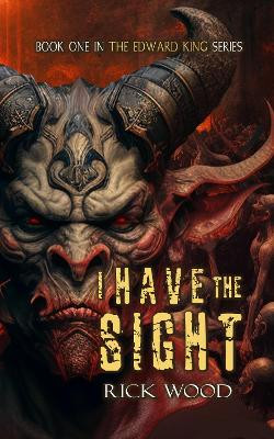 I Have the Sight Rick Wood 9781916705159