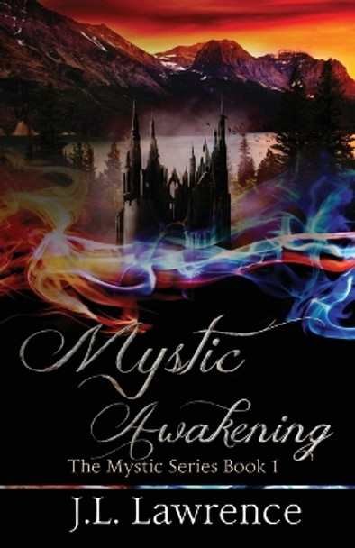 Mystic Awakening by J L Lawrence