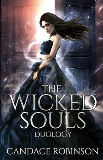 The Wicked Souls Duology by Candace Robinson