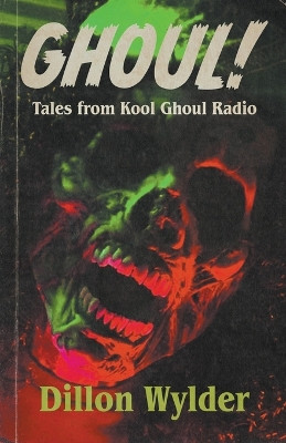 Ghoul! by Dillon Wylder
