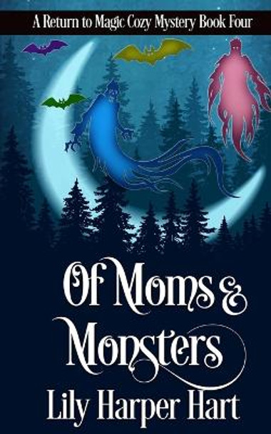 Of Moms & Monsters by Lily Harper Hart