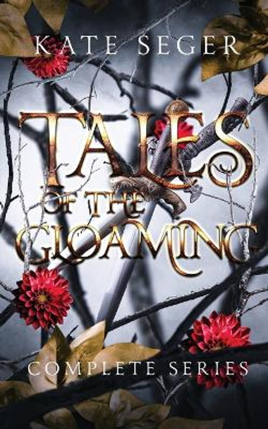 Tales of the Gloaming by Kate Seger