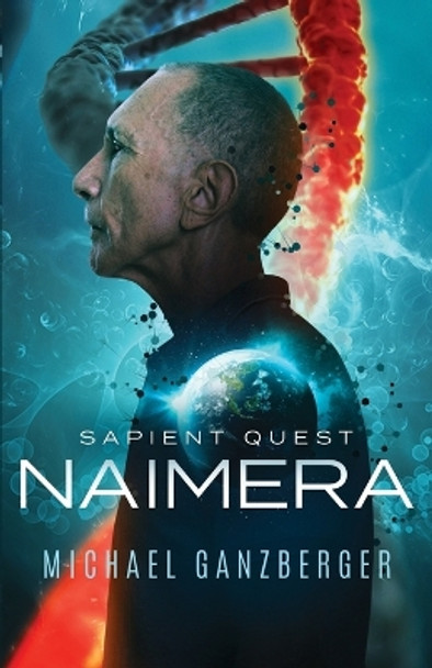 Naimera: Sapient Quest Michael D Ganzberger 9798858416852