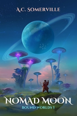 Nomad Moon by A C Somerville
