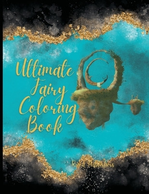 Ultimate Fairy coloring book by Ruva Publishers