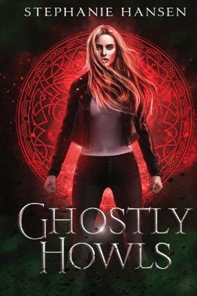 Ghostly Howls: A Paranormal Fantasy Romance Stephanie Hansen 9781735042350