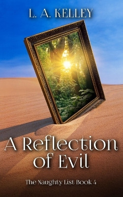 A Reflection of Evil by L a Kelley