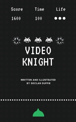 Video Knight by Declan Duffie