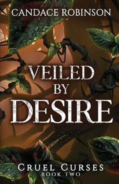 Veiled By Desire by Candace Robinson