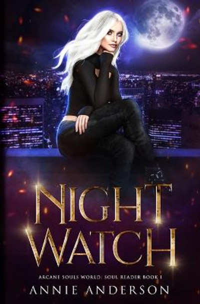 Night Watch: Arcane Souls World Annie Anderson 9781735607818
