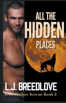 All the Hidden Places L J Breedlove 9798223429739