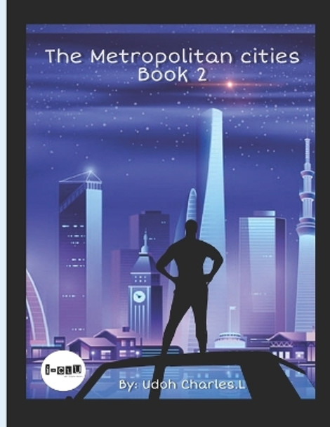 The Metropolitan cities Udoh Charles L 9798862750294
