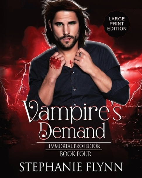 Vampire's Demand: Large Print Edition, A Steamy Paranormal Urban Fantasy Romance Stephanie Flynn 9781952372384