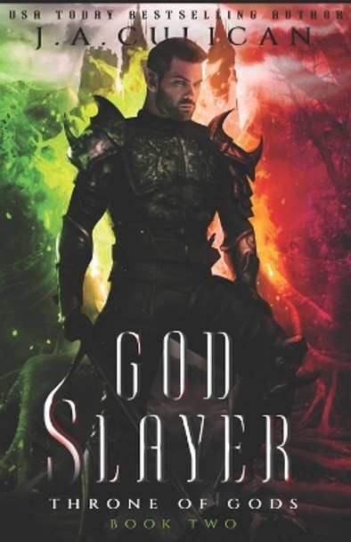 God Slayer by J a Culican