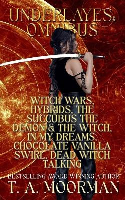 Underlayes by T a Moorman