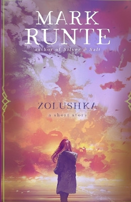 Zolushka by Mark Jonathan Runte