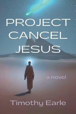 Project Cancel Jesus by Timothy Earle