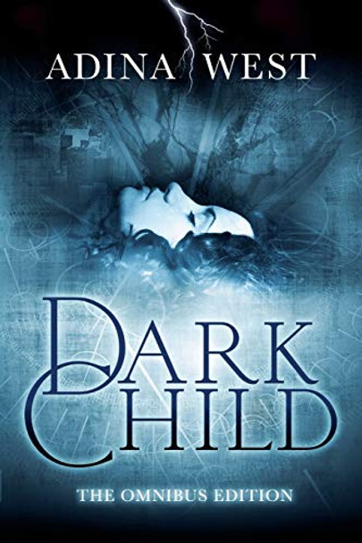 Dark Child (The Awakening): Omnibus Edition Adina West 9781743342701
