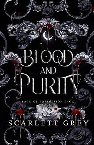 Blood & Purity by Scarlett Grey