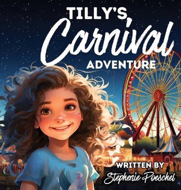 Tilly's Carnival Adventure by Stephenie Poeschel Tilly's Carnival Adventure by Stephenie Poeschel