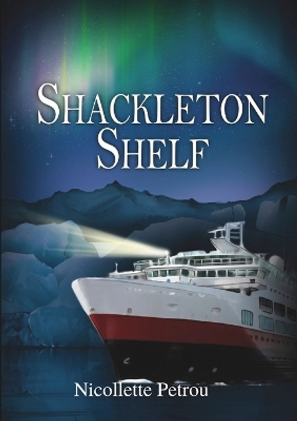 Shackleton Shelf Nicollette Petrou 9780645425567