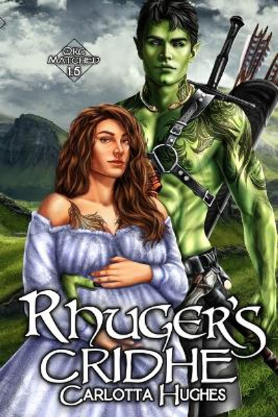 Rhuger's Cridhe by Carlotta Hughes