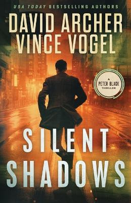 Silent Shadows by Vince Vogel