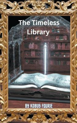 The Timeless Library by Kobus Fourie