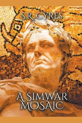 A SimWar Mosaic by S R Cyres
