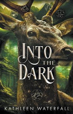 Into the Dark by Kathleen Waterfall