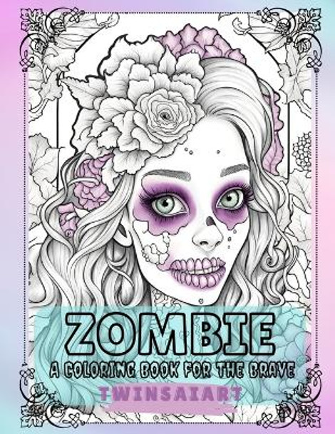 Zombie A Coloring Book for the Brave by Twinsaiart