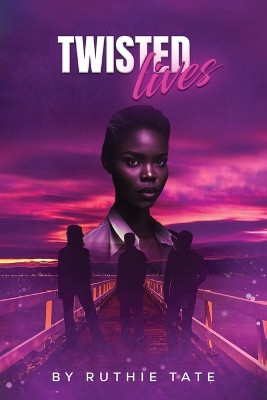 Twisted Lives Ruthie Tate 9798868990700
