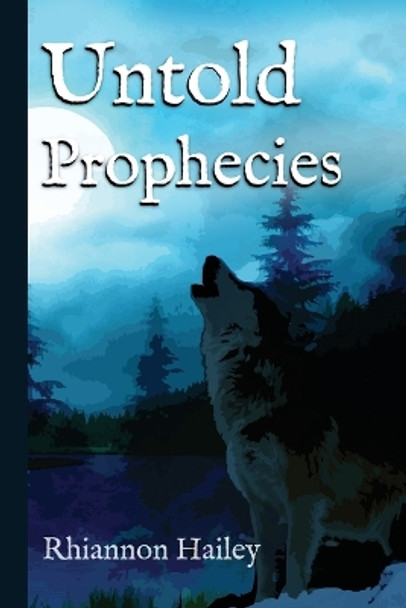 Untold Prophecies Rhiannon Hailey 9798890274939